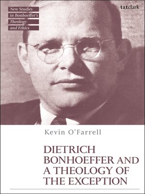 cover image of Dietrich Bonhoeffer and a Theology of the Exception